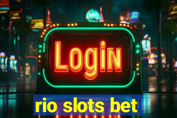 rio slots bet